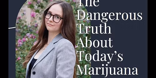 The Dangerous Truth About Today's Marijuana