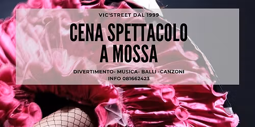 Cena Spettacolo Napoletano A' MOSSA