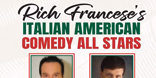Rich Francese's Italian American Night of Comedy at The Vogel at Count Basie Center for the Arts