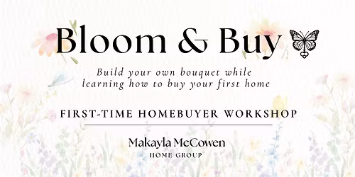 Bloom & Buy with Makayla McCowen Home Group