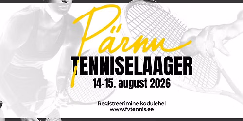 Tenniselaager P\u00e4rnus \ud83c\udfbe