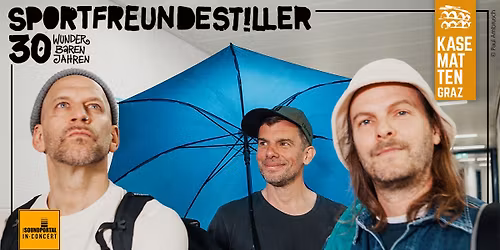 SPORTFREUNDE STILLER \u2022 30 WUNDERBAREN JAHREN  \u2022 Schlo\u00dfbergb\u00fchne Kasematten