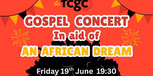 Gospel Concert in aid of an African Dream