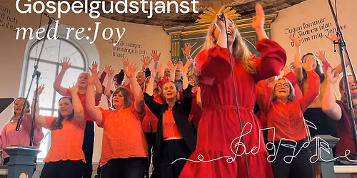 Gospelgudstj\u00e4nst med re:Joy \ud83c\udfb6