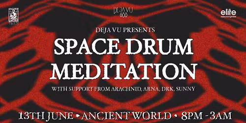 deja vu presents SPACE DRUM MEDITATION \/\/ Techno