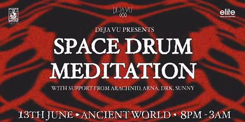 deja vu presents SPACE DRUM MEDITATION \/\/ Techno