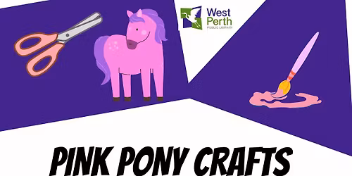 Pink Pony Crafts at the West Perth Public Library