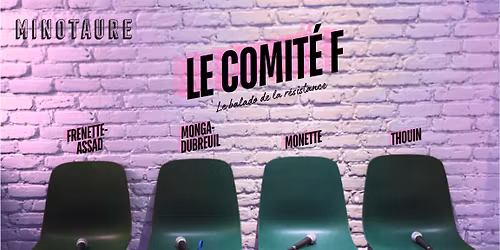 Le Comit\u00e9 F au Minotaure (3e \u00e9pisode)