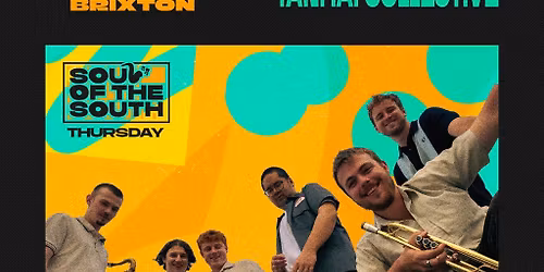 Tanhai Collective - Freight Brixton presents: Soul of the South