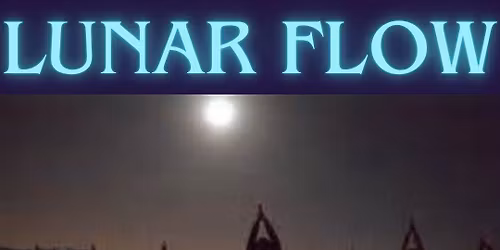 Full Moon Lunar Flow