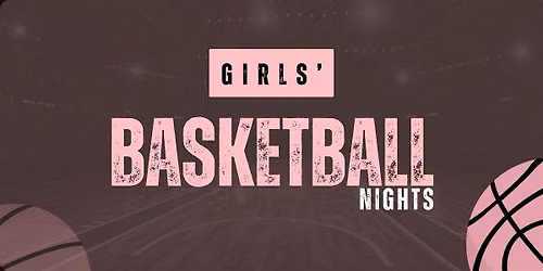 Girls' Basketball Nights +16