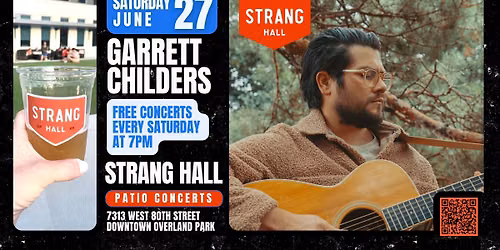 FREE Concert: Garrett Childers on SAT, JUNE 27 at 7PM at Strang Hall in Overland Park