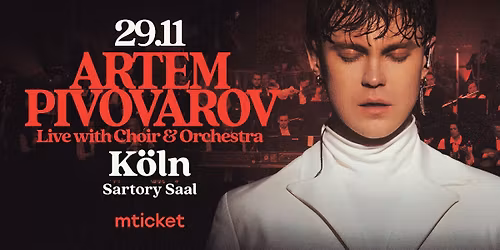 ARTEM PIVOVAROV \u2013 Live with Choir & Orchestra in Cologne | 29.11.25