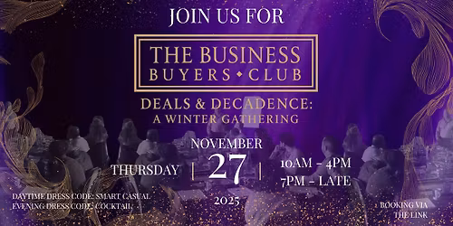 Business Buyers Deals & Decadence 2025