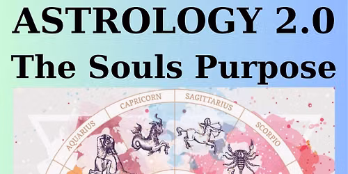 Astrology 2.0 going beyond the Sun, Moon & Stars to identify your Soul's Purpose