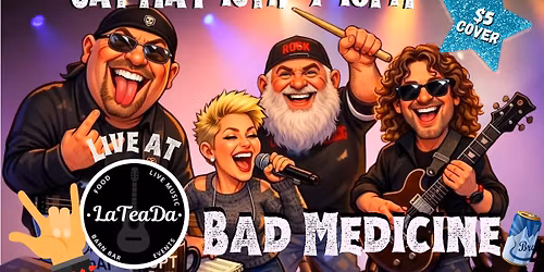Bad Medicine live @ LaTeaDa