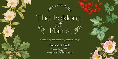 The Folklore of Plants: A Magical Plant Walk of Prospect Park