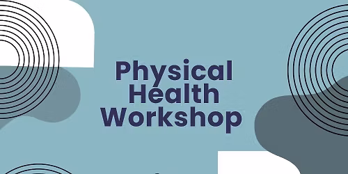Physical Health Workshop: Wellness in the Workplace