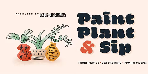 Jersey City Connects | Paint, Plant & Sip | Creative Workshop