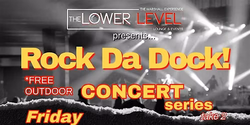 Rock Da Dock! Free Outdoor Concert Series take 2