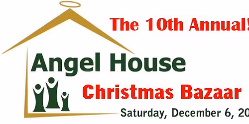10th Annual Angel House Christmas Bazaar