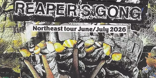 REAPER'S GONG \/\/ Razed \/\/ Dull Care \/\/ one band TBA. MATINEE GIG