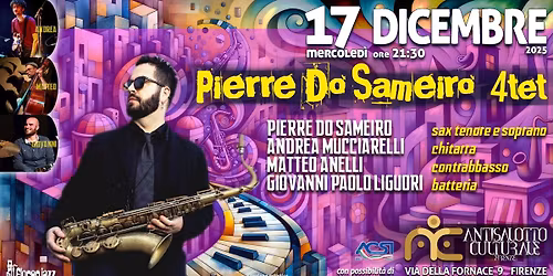PIERRE DO SAMEIRO 4TET - tra Parigi e Firenze, con Do Sameiro, Mucciarelli, Anelli, Liguori, e...