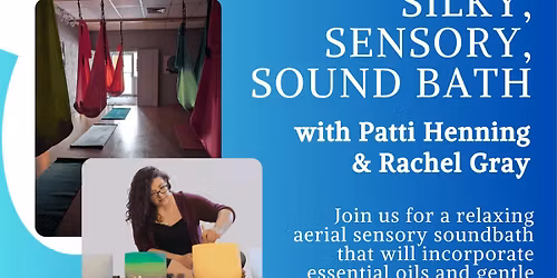 Silky, Sensory, Sound Bath