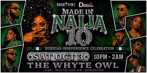 MADE IN NAIJA 10: NIGERIAN INDEPENDENCE CELEBRATION