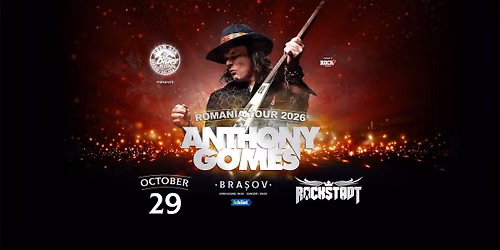 ANTHONY GOMES • ROCKSTADT • BRASOV