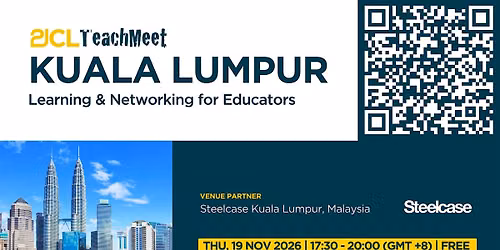 21CL Kuala Lumpur Teachmeet - November