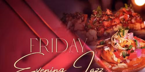 Friday Evening Jazz Experience