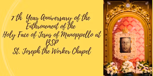 7th Year Anniversary of the Holy Face of Jesus of Manoppello at BSP SJW Chapel