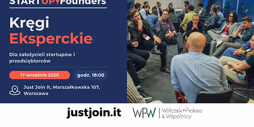 Kr\u0119gi Eksperckie Startup Founders | Warszawa (ZMIANA DATY)