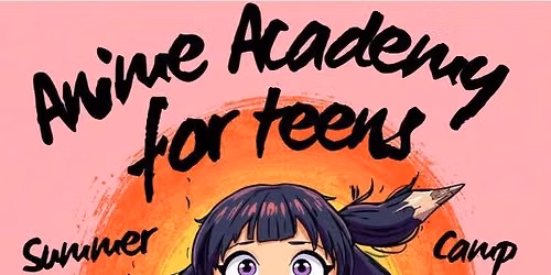 Anime Academy Summer Camp for Teens