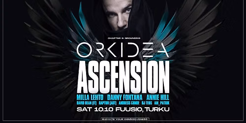 ASCENSION presents: ORKIDEA 10.10. FUUSIO, Turku