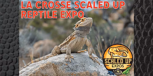 La Crosse Scaled Up Reptile Expo 06-27-2026