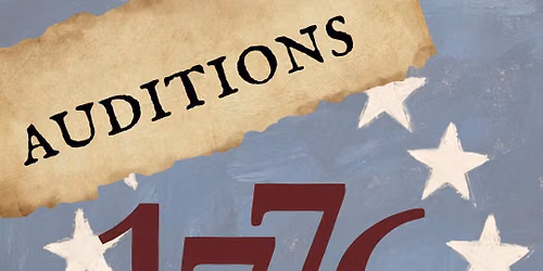 Auditions for 1776!
