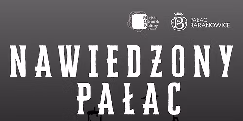 WYPRZEDANE! Nawiedzony Pa\u0142ac, czyli gotycki wiecz\u00f3r metafizyczny 31.10.2025