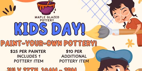 Kids Day! Paint-Your-Own Pottery at Maple Glazed Pottery
