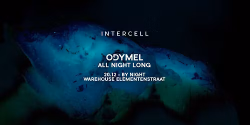 Intercell x Odymel All Night
