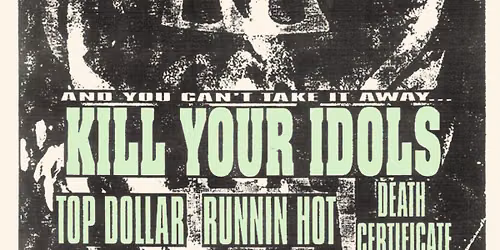 Negative Approach, K*ll Your Idols, Top Dollar, Runnin Hot, Death Certificate @ Massapequa VFW