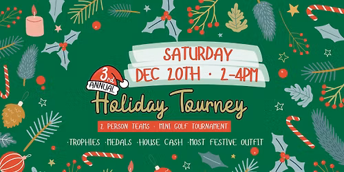 \ud83c\udf84\u2728 3rd Annual Holiday Mini Golf Tournament \u2728\ud83c\udf84