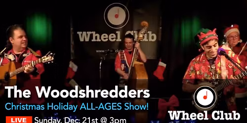 ALL-AGES CHRISTMAS SHOW With THE WOODSHREDDERS & SANTA! at Montreal's Legendary Wheel Club
