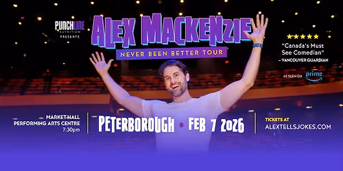 Peterborough, ON- Alex Mackenzie's Never Been Better Tour
