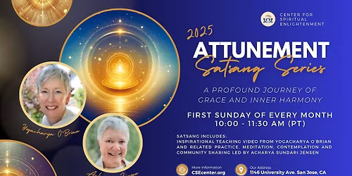 2025 Attunement Satsang Series:  A Profound Journey of Grace and Inner Harmony