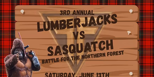 Lumberjacks vs Sasquatch - Battle for the Northern Forest