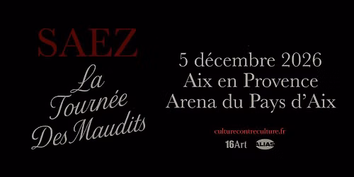 SAEZ \u2022 ARENA DU PAYS D'AIX \u2022 5 DECEMBRE 2026