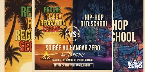 \ud83d\udd25 Soir\u00e9e DJ Ritchy \/ Reggae, Ragga, Reggaeton & Seggae VS Hip-Hop Old School ! \ud83d\udd25