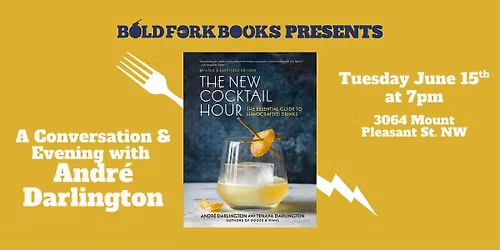 THE NEW COCKTAIL HOUR: An Evening with Andr\u00e9 Darlington
